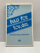 Bully For You Girl by Ruth Simonsen SIGNED True Pioneer Family Canada Alaska 