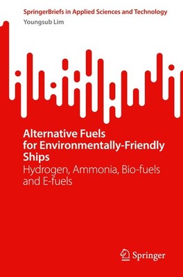 Alternative Fuels for Environmentally-Friendly Ships Youngsub Lim