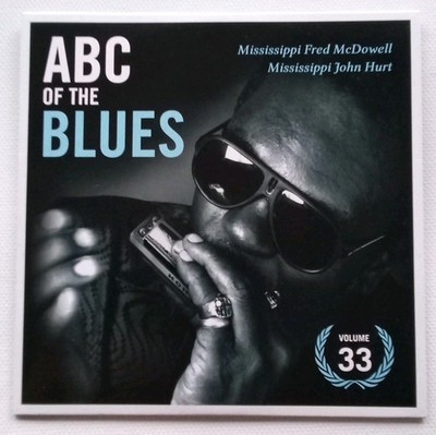 CD-ABC OF THE BLUES Vol.33 Mississippi Fred Mc Dowell- Mississippi John Hurt Neu