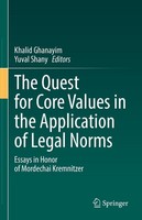 The Quest For Core Values In The Application Of Legal Norms Yuval Shany
