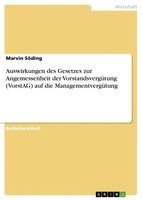 Auswirkungen Des Gesetzes Zur Angemessenheit Der VorstandsvergüTung (Vorstag)...