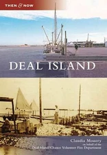 NEW Arcadia Publishing Deal Island, MD 9780738567754 Then and Now Trade Paperbac