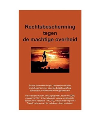 Rechtsbescherming tegen de machtige overheid: Twaalf redenen om de lockdown dire