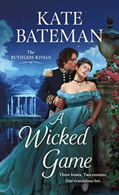 A Wicked Game: The Ruthless Rivals: 3, Bateman, Kate