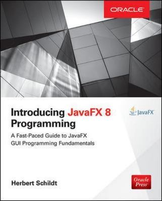 Introducing JavaFX 8 Programming; Ora- Herbert Schildt, 9780071842556, paperback