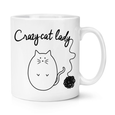 Tasse Drôle You Say Crazy Cat Lady C'est Un Bad Chose - Céramique Blanche 284ml
