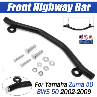 For Yamaha Zuma 50 Highway Bars BWS 50 2002 2003 2004 2005 2006 2007 2008 2009