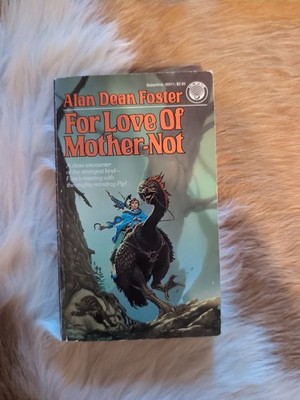 For Love of Mother-Not by Alan Foster (1983, Mass Market)