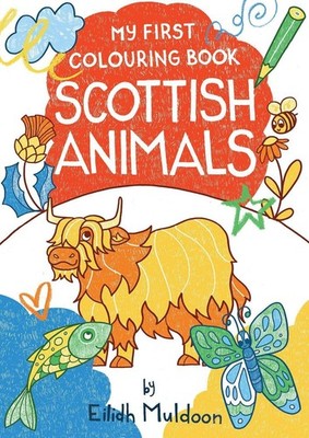 My First Colouring Book: Scottish Animals by Eilidh Muldoon Paperback Book