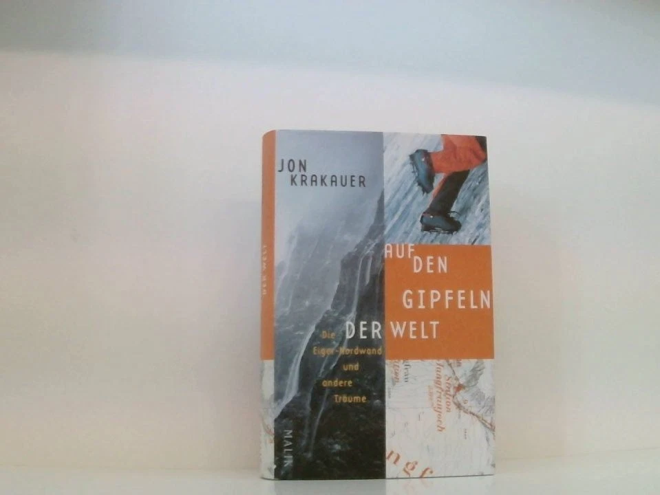 Auf den Gipfeln der Welt : die Eiger-Nordwand und andere Träume Krakauer, Jon: - Bild 1 von 1