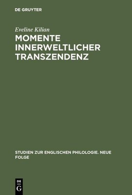 Momente innerweltlicher Transzendenz Eveline Kilian