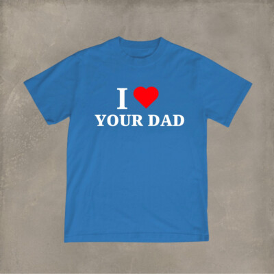 T-Shirt kurzarm Funshirt bedruckt mit I LOVE YOUR DAD