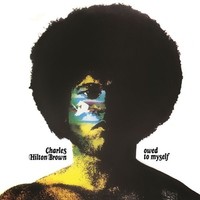 Vinile - Charles Hilton Brown - Owed To Myself (White Vinyl) - Klimt Records -D