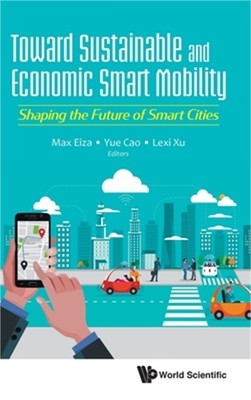 Toward Sustainable and Economic Smart Mobility: Shaping the Future of Smart Citi