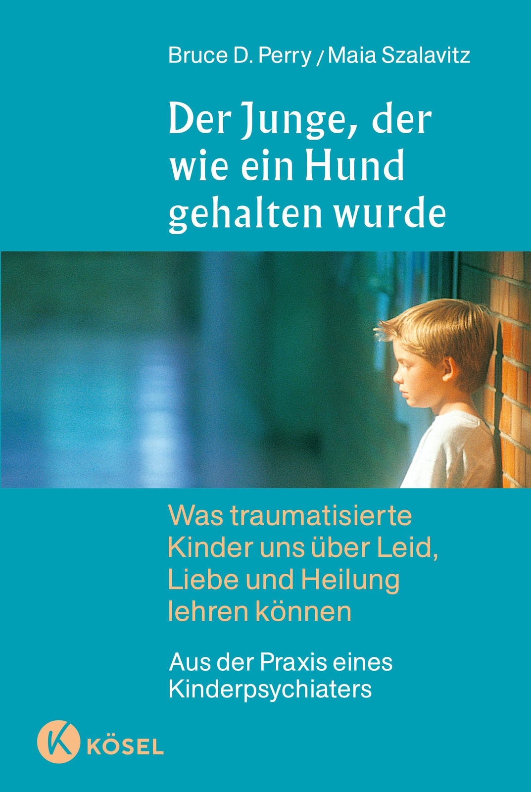 Thumbnail - Der Junge, Der Wie Ein Hund Gehalten Wurde Bruce D. Perry