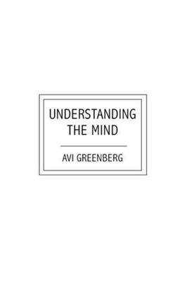Understanding Mind Avi Greenberg Paperback Booksurge Publishing 9781419646676