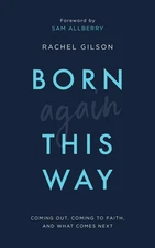Born Again This Way - paperback Rachel Gilson|Sam Allberry