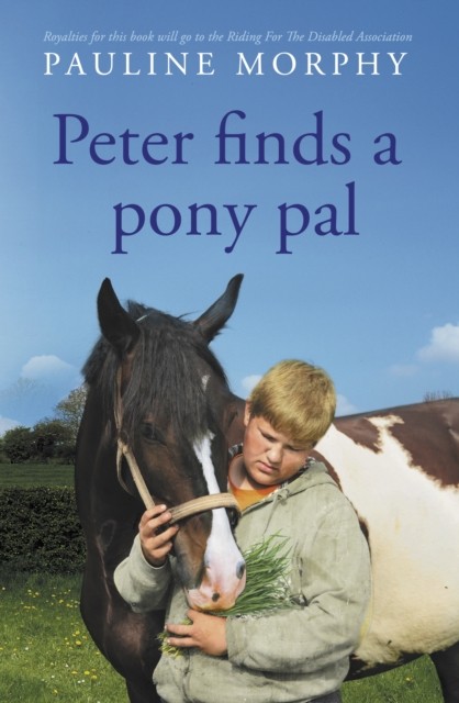Peter finds a pony pal by Pauline Morphy PAPERBACK 9781915494405