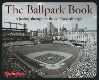 The Ballpark Book : A Journey Through the Fields of Baseball Magic - GOOD