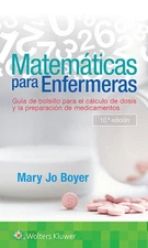Matemáticas Para Enfermeras: Guía de Bolsillo Para El Cálculo de Dosis Y La