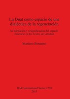 Mariano Bonanno | La Duat Como Espacio De Una DialéCtica De La RegeneracióN