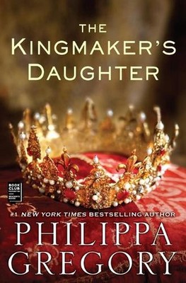 The Kingmaker's Daughter by Philippa Gregory (English) Paperback Book