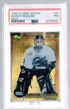 1995 Classic Images Gold #72Manon Rheaume  PSA 7   4080*