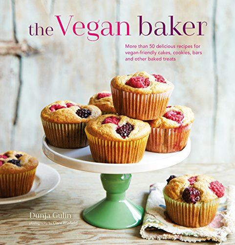 The Vegan Baker: More than 50 delicious recipes for (Hardcover)