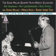Eddie Miller - The Eddie Miller Quartet Plays Mostly Ellington [New CD]