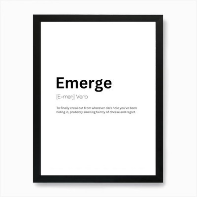 Emerge Definition Meaning 1 Art Pri Framed Wall Art Poster Canvas Print Picture