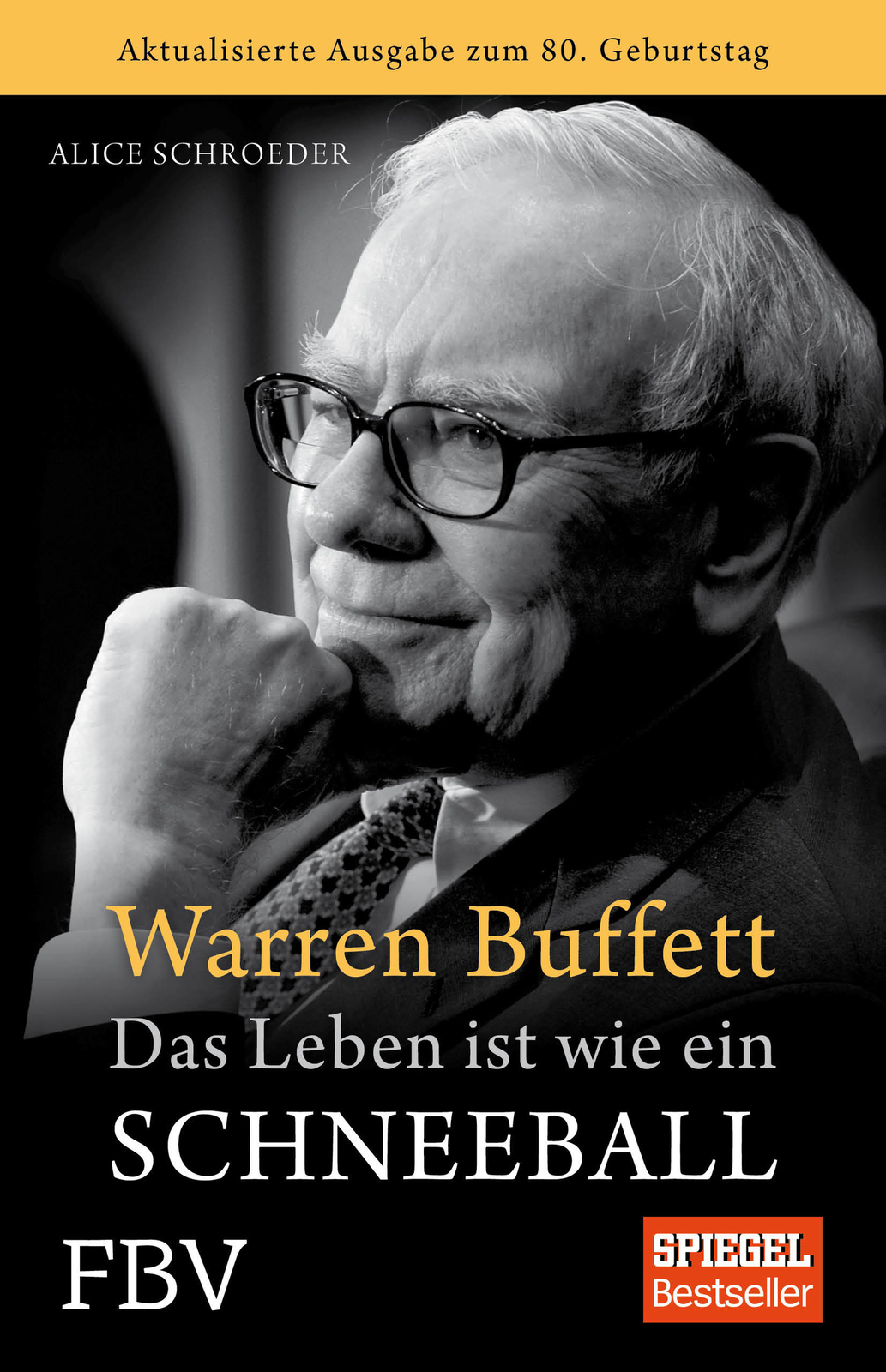 Thumbnail - Alice Schroeder / Warren Buffett - Das Leben Ist Wie Ein Schneeball