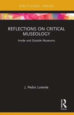 Reflections on Critical Museology | Inside and Outside Museums | Lorente | Buch