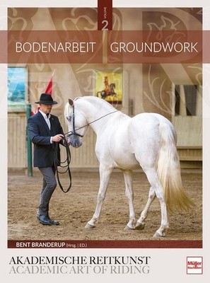 Bodenarbeit in der Akademischen Reitkunst (Band 2) | deutsch