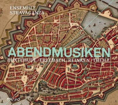 Abendmusiken - Music of Buxtehude Erlebach Reinken