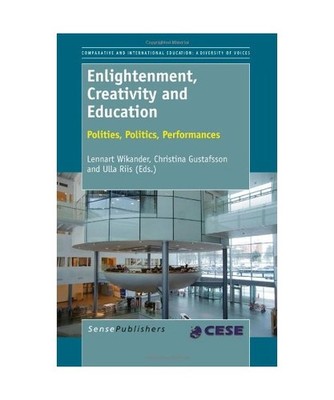 Enlightenment, Creativity and Education: Polities, Politics, Performances