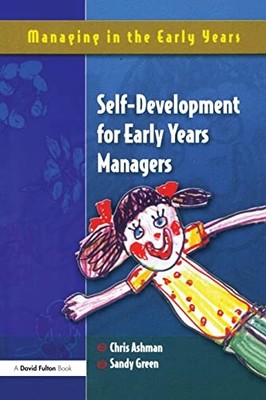 Self Development for Early Years Managers (Managing in  - Paperback NEW Ashman,