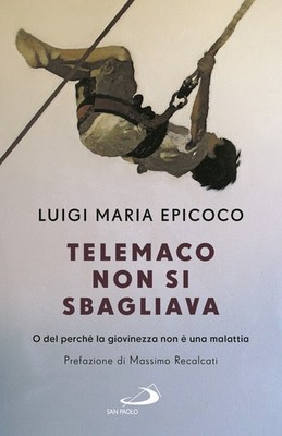 Telemaco non si sbagliava. O del perché la giovinezza non è una malattia -...