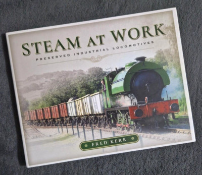 Dampf bei der Arbeit erhaltene Industrielokomotiven Buch 9781473896574 Züge Eisenbahn