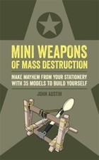 Mini Weapons of Mass Destruction: Make mayhem from your stationery with 35 mode