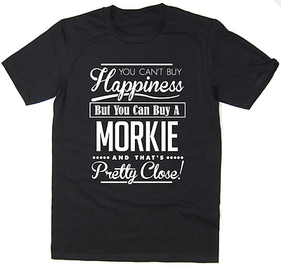 You Can't Buy Happiness But You Can Buy A Morkie - T-Shirt - Lustiges T-Shirt