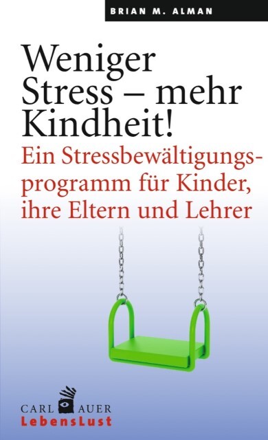 Thumbnail - Weniger Stress - Mehr Kindheit Brian M. Alman