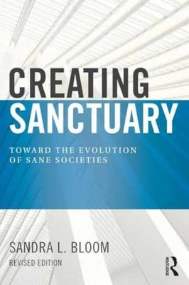 Creating Sanctuary - Paperback, by Bloom Sandra L. - Acceptable