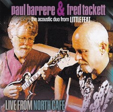 PAUL BARRERE & FRED TACKETT Live From North Cafe *SEALED* CD  live acoustic 2001