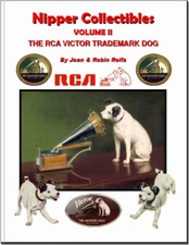 NIPPER COLLECTIBLES The RCA Victor Phonograph Dog Collectors Guide Vol II of III