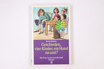 13039 Anna Johann GESCHIEDEN, VIER KINDER, EIN HUND NA UND?