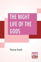 Thorne Smith | The Night Life Of The Gods | Taschenbuch | Englisch (2019)