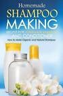 Homemade Shampoo Making - Recipes for Homemade Shampoo and Conditioner: How to Make Organic and Natural Shampoo by Erma Bomberger (Paperback / softback, 2016)