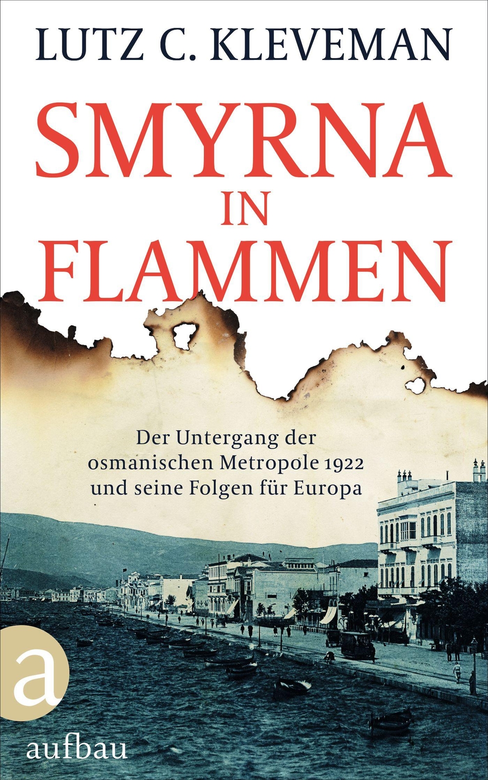 Thumbnail - Smyrna In Flammen | Kleveman, Lutz C.