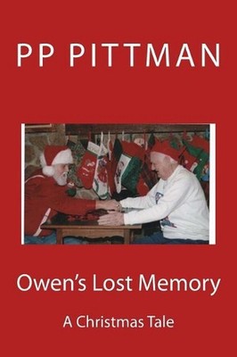 Owen's Lost Memory: A Christmas Tale by P.P. Pittman (English) Paperback Book