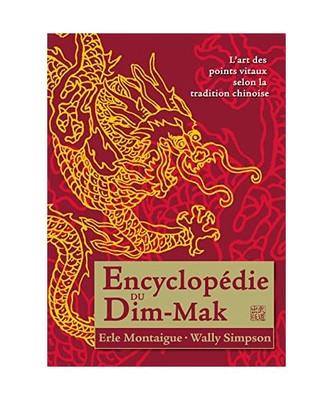 Encyclopédie du dim-mak: Les points vitaux selon la tradition chinoise, Montaig